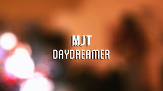 Watch Mjt Daydreamer video