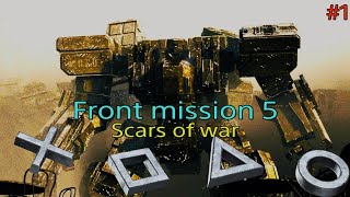 Front mission 5 Scars of the war