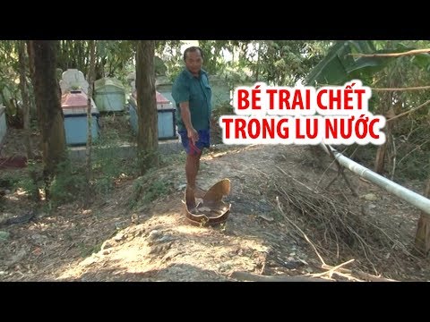 Video Bé trai té vào lu nước trong nhà tắm rồi tử vong - youtube