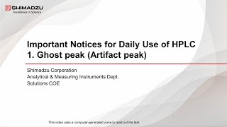Important Notices for Daily Use of HPLC: 1. Ghost peak (Artifact peak)