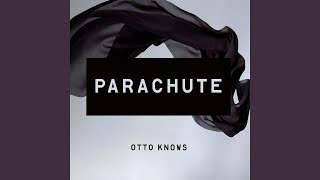 Video thumbnail of "Otto Knows - Parachute"