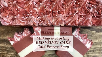 Making & Piping GOAT MILK RED VELVET CAKE Layered Soap | Ellen Ruth Soap