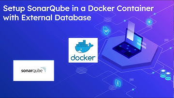 Setup SonarQube in a Docker Container with External Database