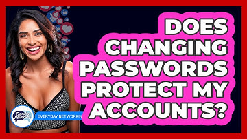 Does Changing Passwords Protect My Accounts?