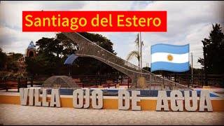 Villa Ojo de Agua 🇦🇷 - Santiago del Estero