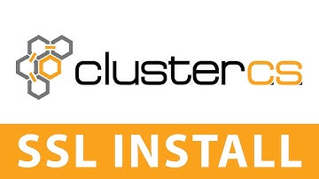 ClusterCS SSL Install and Configuration
