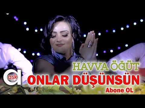 Havva Öğüt - Onlar Düşünsün  #aşkprodüksiyon #havvaöğüt #yeniklip #aşk #onlardüşünsün #çatacakyer