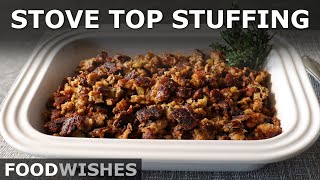 Stove Top Stuffing - No-Oven Thanksgiving Stuffing\/Dressing - Food Wishes