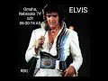 Elvis-Omaha, Nebraska cd1 06-30-74-AS reworked sound version