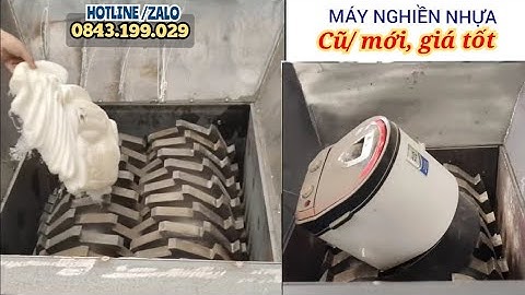 Máy nghiền nhựa cũ bãi qua sử dụng, giá tốt, chất lượng, LH 0843199029