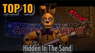 TOP 10 HIDDEN IN THE SAND FNAF ANIMATION