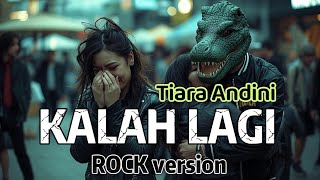 Download Lagu Kalah Lagi - Tiara Andini Rock Cover ( Moodzilla Version ) MP3