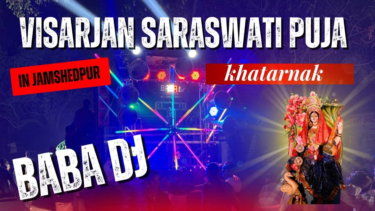 Baba dj  Road Show / Saraswati puja in Jamshedpur 