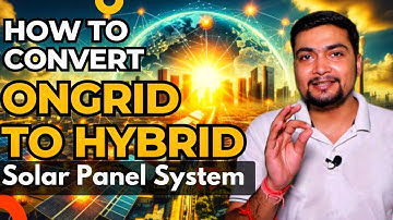 How To Convert Ongrid To Hybrid Solar Panel System? Solar Panels For Home | Purushotam Pandey