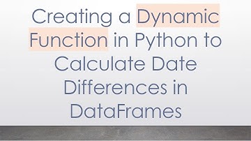 Creating a Dynamic Function in Python to Calculate Date Differences in DataFrames