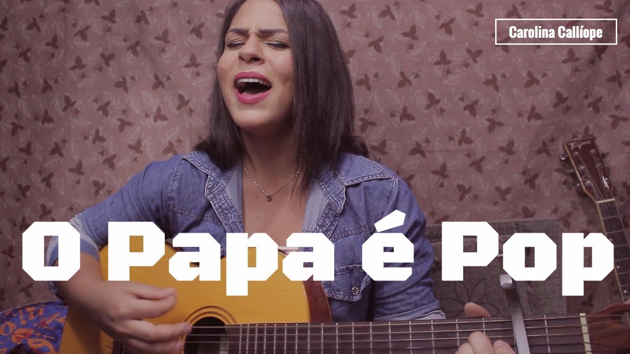 O Papa é Pop (Engenheiros do Hawaii) cover Carolina Callíope YouTube