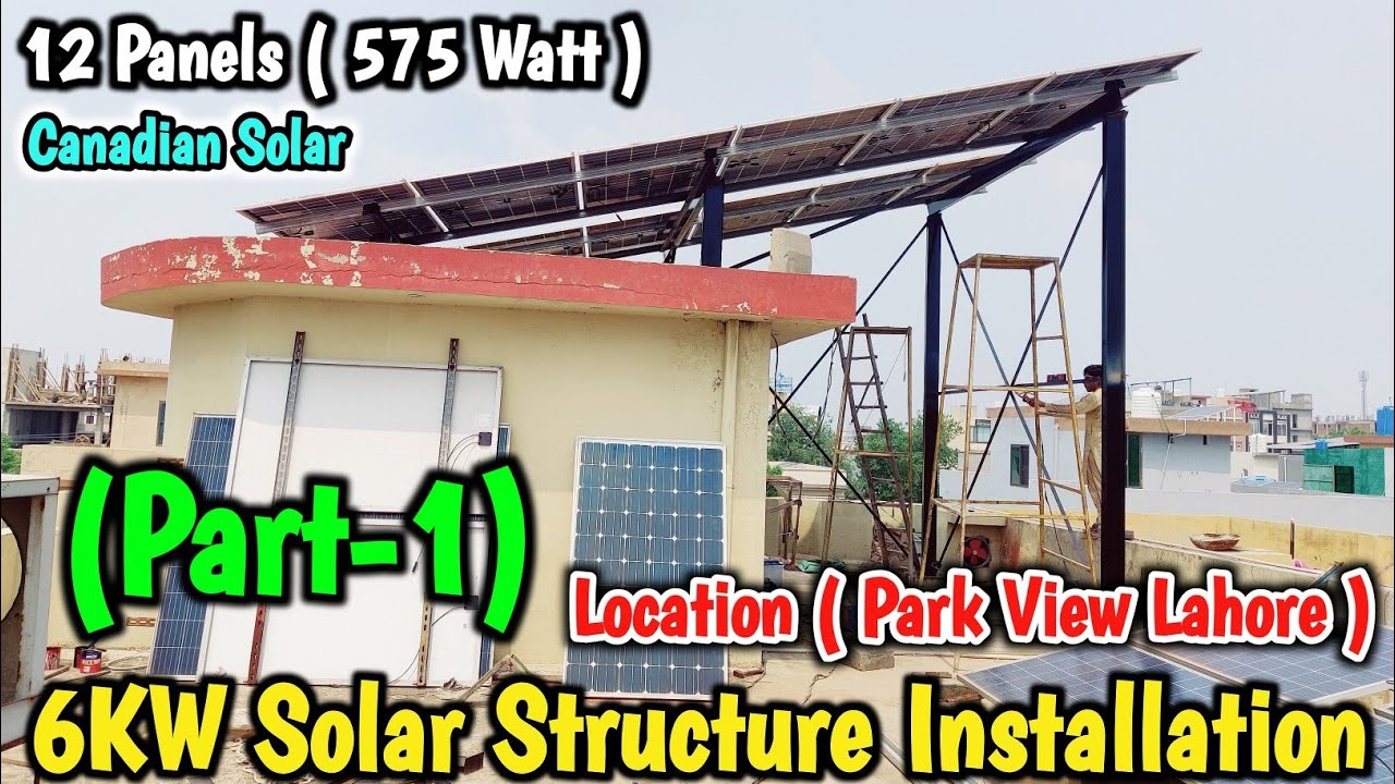 6KW Solar Structure Installation || 12 Panels ( 575 Watt Canadian Solar ) 