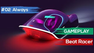 Gameplay Beat Racer - Always screenshot 4