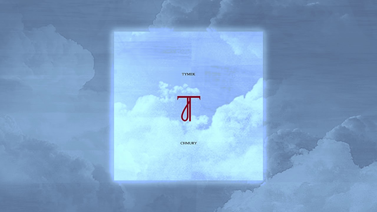 Watch TYMEK - CHMURY feat. SKIP prod. ADZ on YouTube Watch TYMEK - CHMURY feat. SKIP prod. ADZ on YouTube