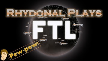 Rhydonal Plays FTL: Faster Than Light - Part 6