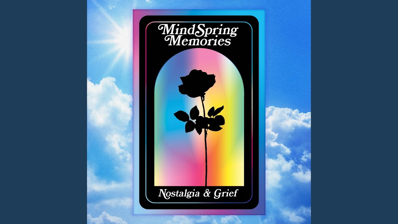 Nostalgia & Grief