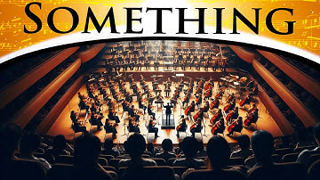 The Beatles - Something | Epic Orchestra