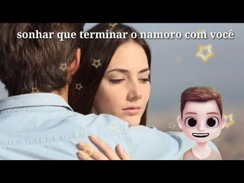 Sonhar com termino de namoro qual significado - YouTube