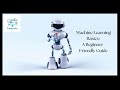 Machine Learning Complete Roadmap | Concepts, Types, Applications & Future