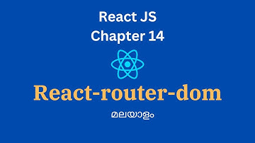 React JS Tutorial | CHAPTER-14 | React router | react-router-dom | MALAYALAM #reactjs @just_eesy
