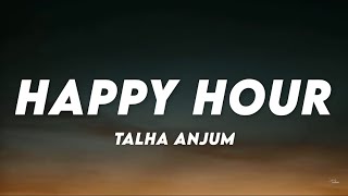 Happy Hour - Talha Anjum (Lyrics) ♪ Lyrics Cloud Resimi