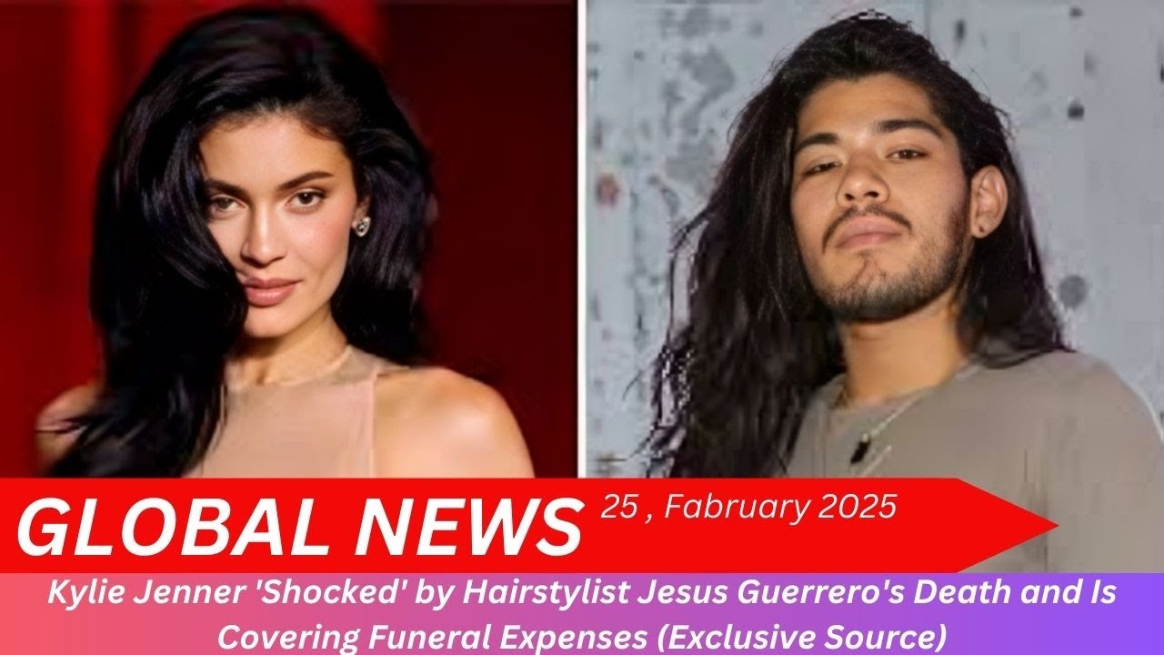 Kylie Jenner 'Shocked' by Hairstylist Jesus Guerrero's Death and Is