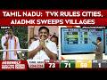 TN Results Latest | TVK Rules Cities, AIADMK Sweeps Villages | Anti-Incumbency Wave Hits DMK Hard