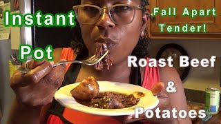 Roast Beef & Potatoes In the Instant Pot | Fall Apart Tender | This Some Good Eatin'