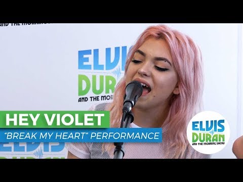 Hey Violet - Break My Heart | Elvis Duran Live