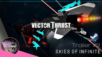 Skies of Infinite - Vector Thrust Infinite Release Date Trailer
