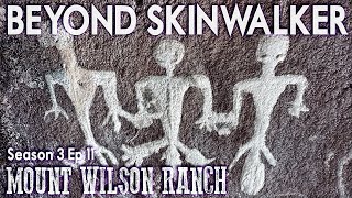 Ancient Alien Glyphs Discovered Near Mt Wilson Ranch discovered Beyond Skinwalker | Season 3 Ep 11