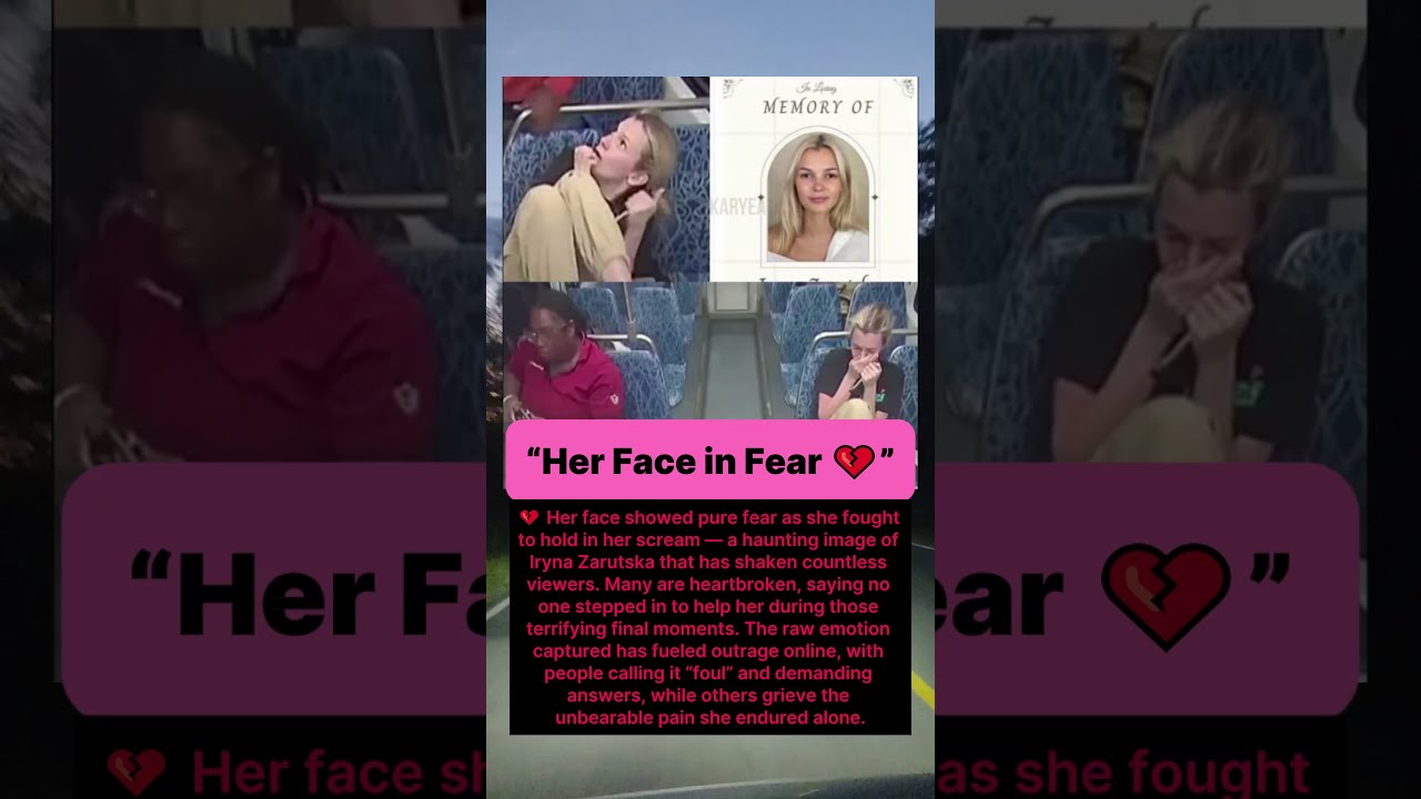  Her Face Showed Pure Fear No One Helped Iryna Zarutska Heartbreaking Final Moments