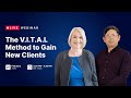 The Revolutionary V.I.T.A.L Method for Client Acquisition