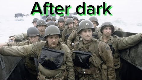 Saving private Ryan - after dark
