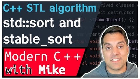 C++ STL algorithm - stable_sort, sort | Modern Cpp Series Ep. 164