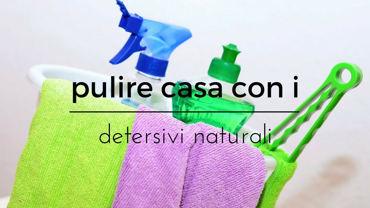 Pulire casa con i detersivi naturali youtube Pulire la casa