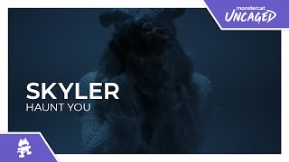 SKYLER - Haunt You [Monstercat Release]