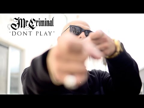 Mr. Criminal - Don'T Play