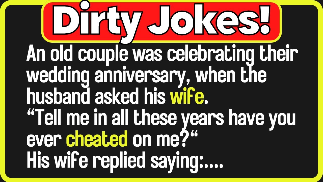 🤣Dirty Jokes- An Old Man Asked His Wife, Have You Ever Been ...