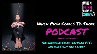 The Invisible Scars: Complex PTSD and the Fight for Family  S2e2