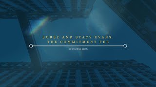 The Commitment Fee - Bobby and Stacy Evans