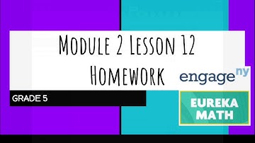 Engage NY // Eureka Math Grade 5 Module 2 Lesson 12 Homework
