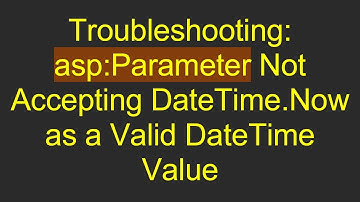 Troubleshooting: asp:Parameter Not Accepting DateTime.Now as a Valid DateTime Value