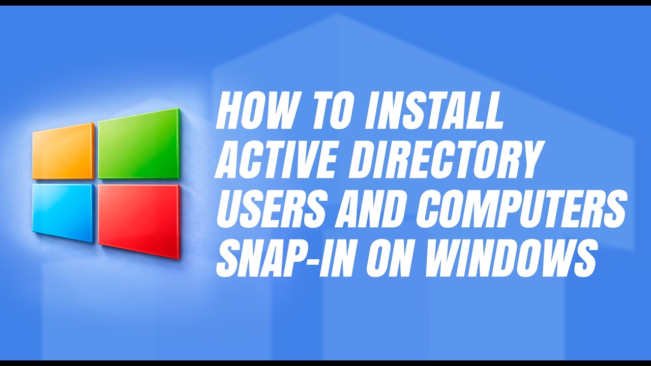 How to Install Active Directory Users and Computers (ADUC) Snap-in on ...
