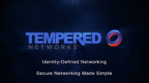 Tempered Networks: User Interface Demo - Creating a network segment in 90 seconds